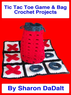 cover image of Tic Tac Toe Game & Bag Crochet Projects
